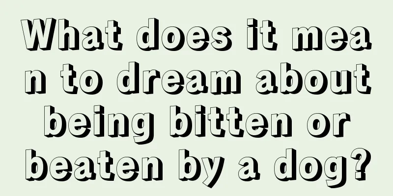 What does it mean to dream about being bitten or beaten by a dog?