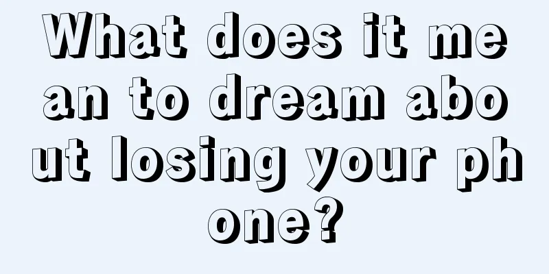 What does it mean to dream about losing your phone?