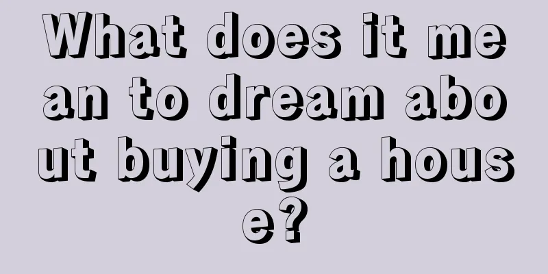 What does it mean to dream about buying a house?