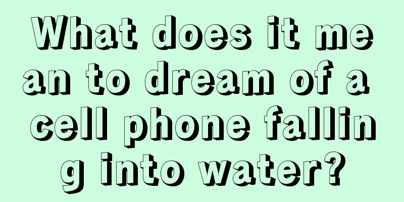 What does it mean to dream of a cell phone falling into water?