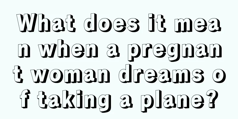 What does it mean when a pregnant woman dreams of taking a plane?