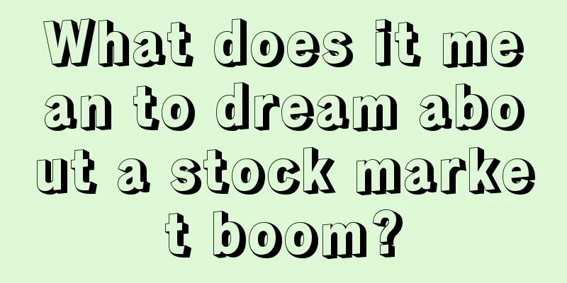 What does it mean to dream about a stock market boom?