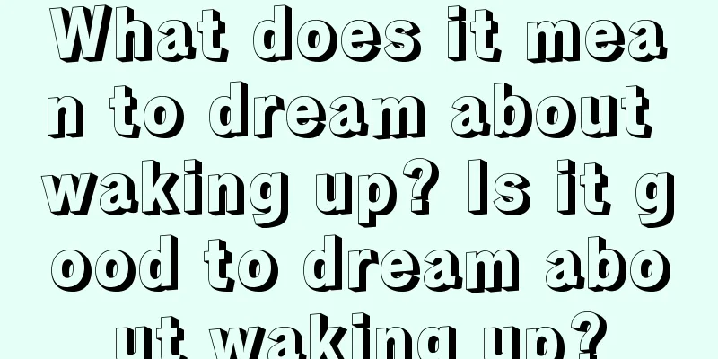 What does it mean to dream about waking up? Is it good to dream about waking up?