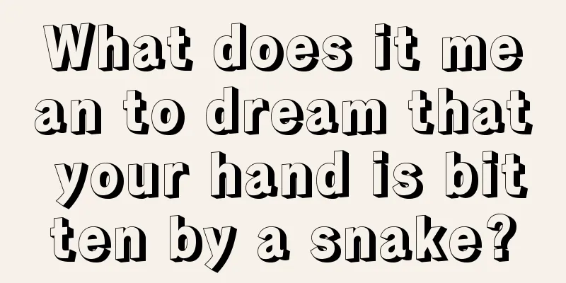 What does it mean to dream that your hand is bitten by a snake?