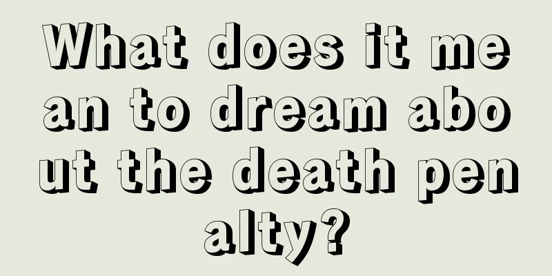 What does it mean to dream about the death penalty?