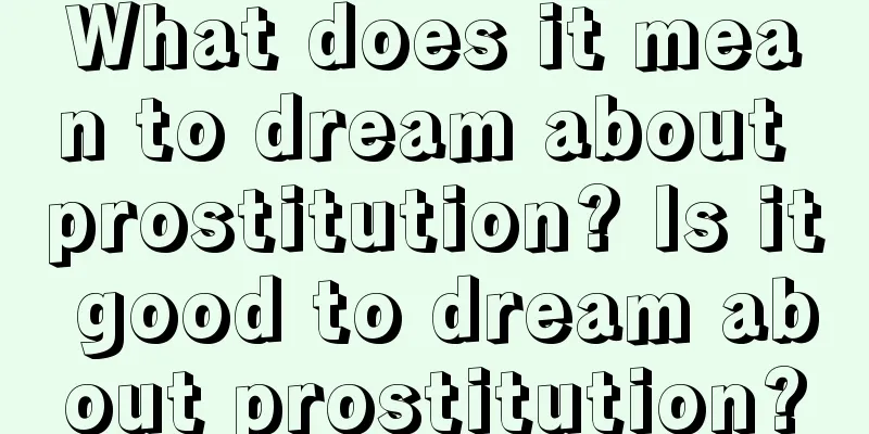 What does it mean to dream about prostitution? Is it good to dream about prostitution?