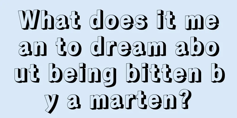 What does it mean to dream about being bitten by a marten?