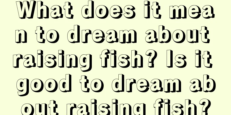 What does it mean to dream about raising fish? Is it good to dream about raising fish?