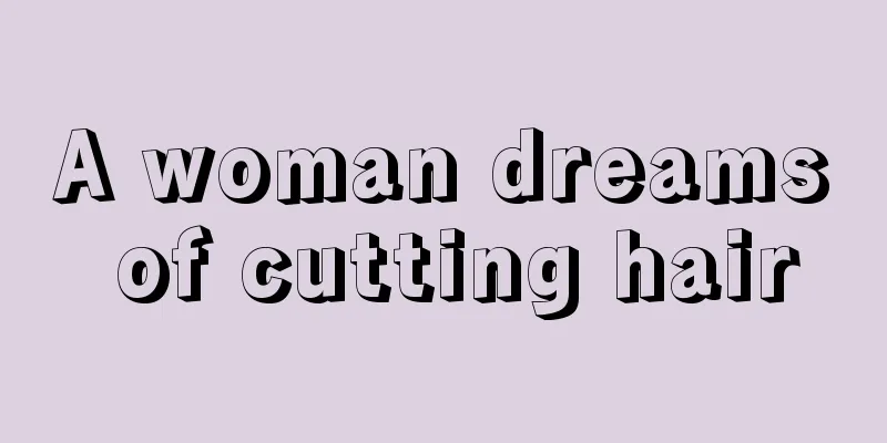 A woman dreams of cutting hair