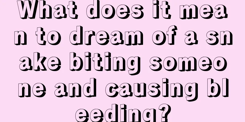 What does it mean to dream of a snake biting someone and causing bleeding?