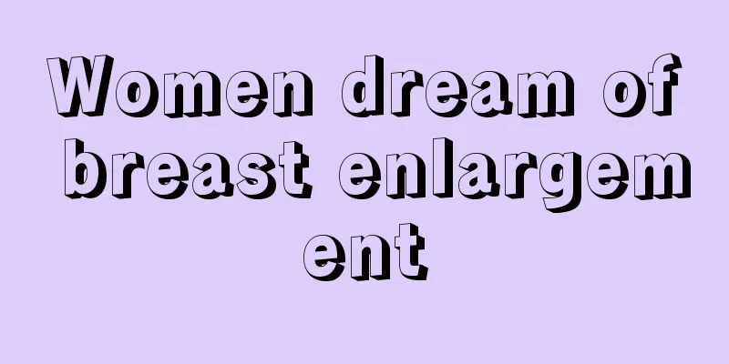 Women dream of breast enlargement