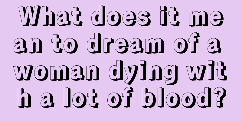 What does it mean to dream of a woman dying with a lot of blood?