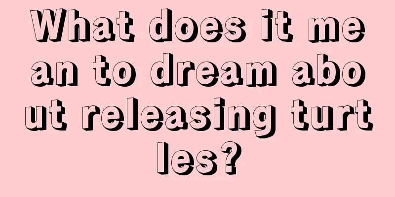 What does it mean to dream about releasing turtles?