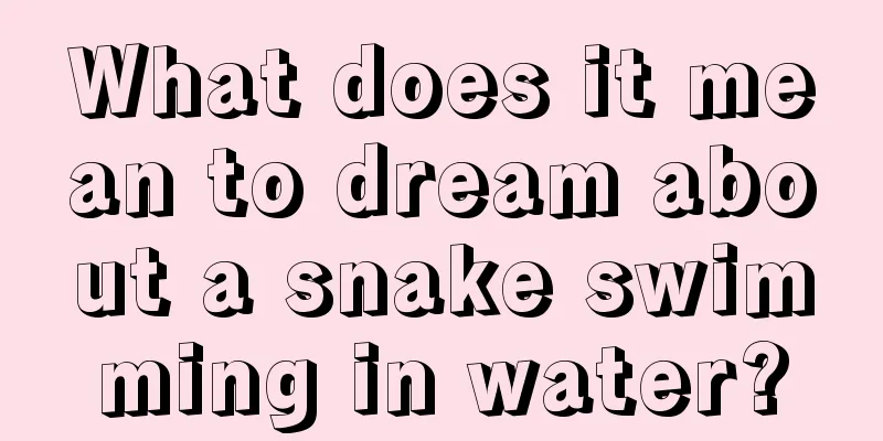 What does it mean to dream about a snake swimming in water?