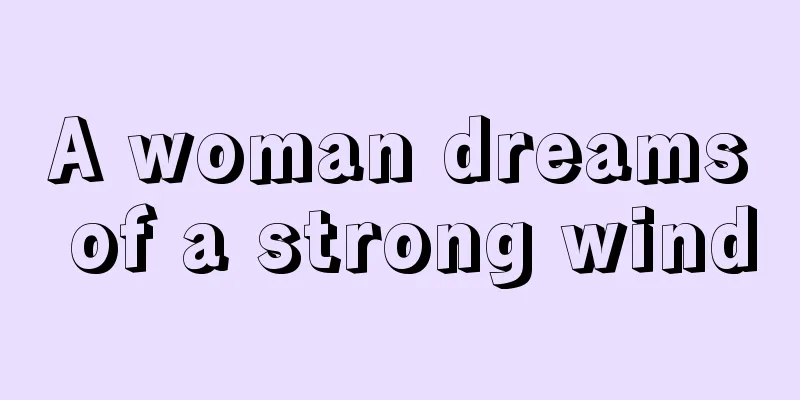 A woman dreams of a strong wind