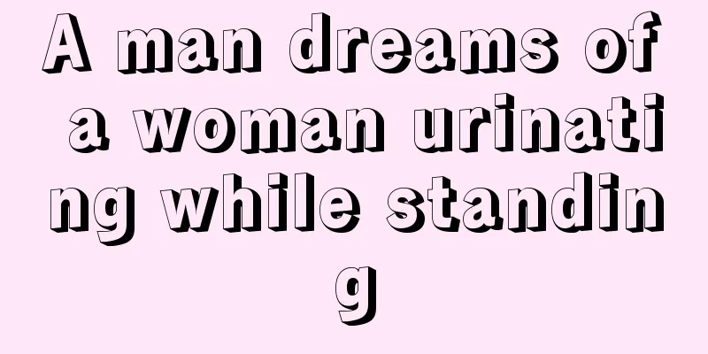 A man dreams of a woman urinating while standing