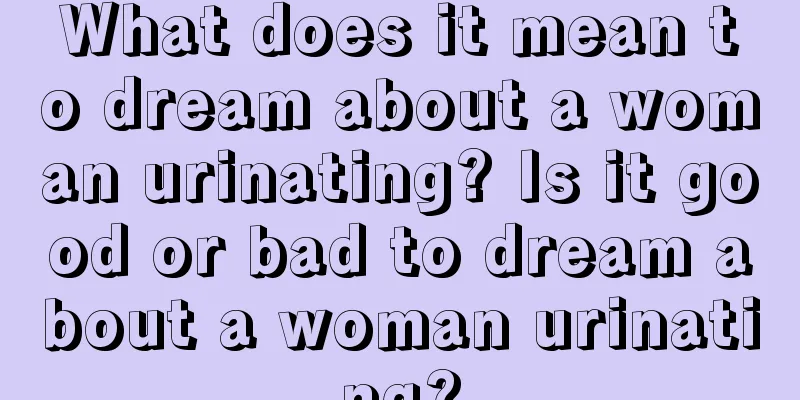 What does it mean to dream about a woman urinating? Is it good or bad to dream about a woman urinating?