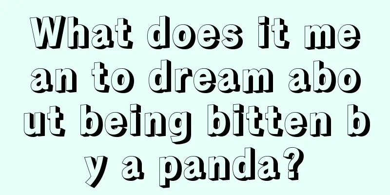 What does it mean to dream about being bitten by a panda?