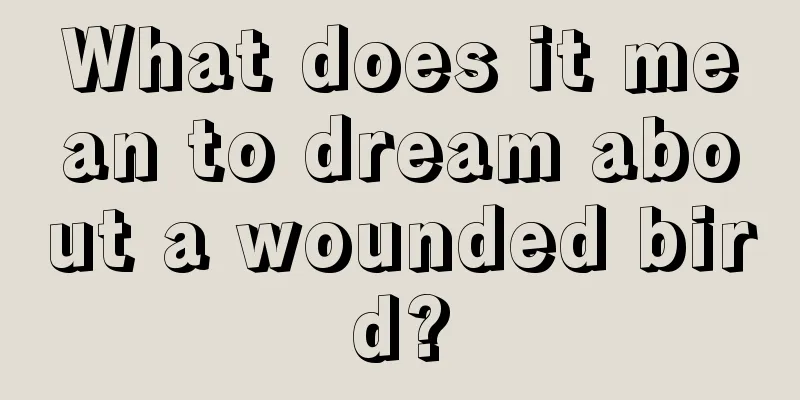 What does it mean to dream about a wounded bird?