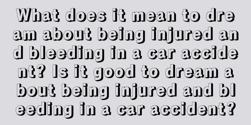 What does it mean to dream about being injured and bleeding in a car accident? Is it good to dream about being injured and bleeding in a car accident?