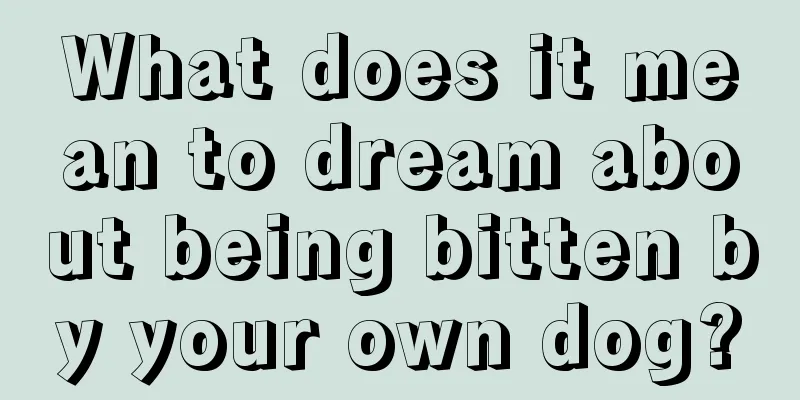 What does it mean to dream about being bitten by your own dog?