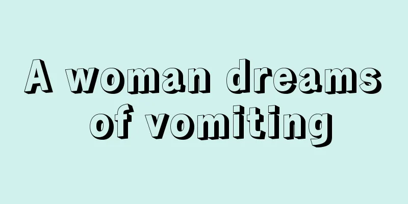 A woman dreams of vomiting