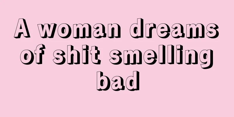 A woman dreams of shit smelling bad