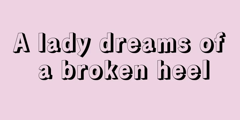 A lady dreams of a broken heel