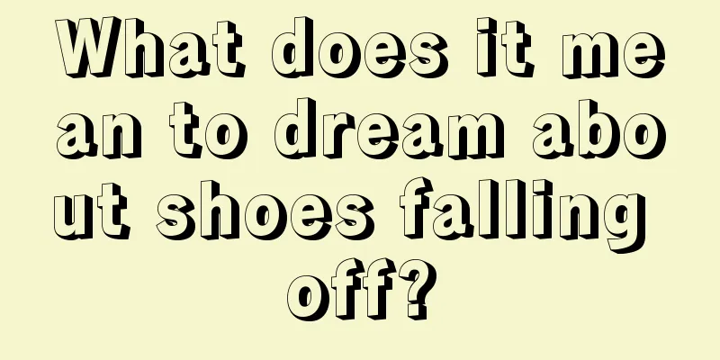 What does it mean to dream about shoes falling off?