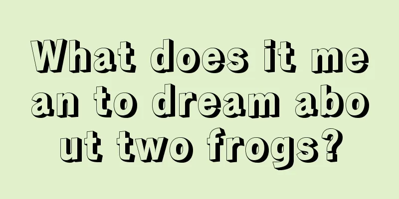 What does it mean to dream about two frogs?