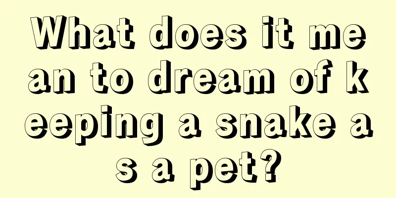 What does it mean to dream of keeping a snake as a pet?