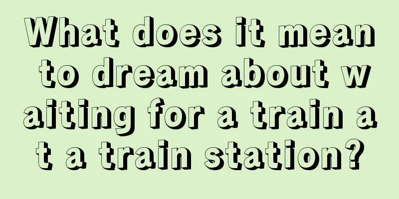 What does it mean to dream about waiting for a train at a train station?