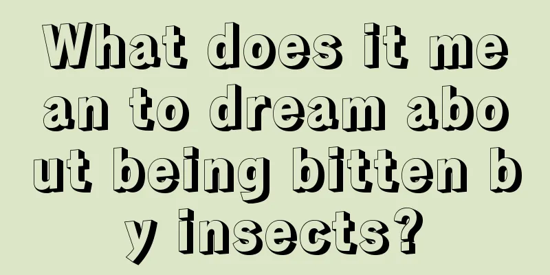 What does it mean to dream about being bitten by insects?