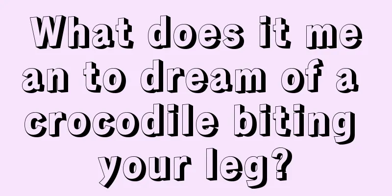 What does it mean to dream of a crocodile biting your leg?