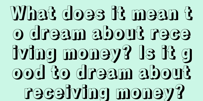 What does it mean to dream about receiving money? Is it good to dream about receiving money?