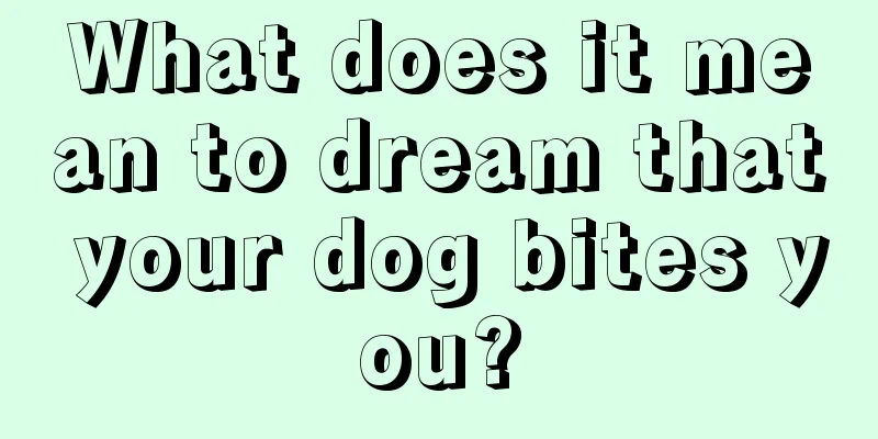 What does it mean to dream that your dog bites you?