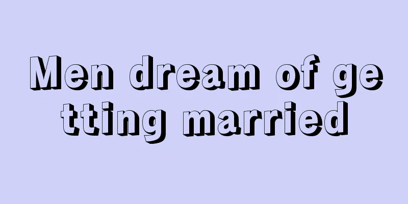 Men dream of getting married