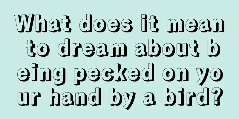 What does it mean to dream about being pecked on your hand by a bird?