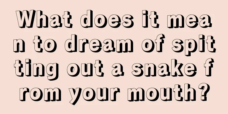 What does it mean to dream of spitting out a snake from your mouth?