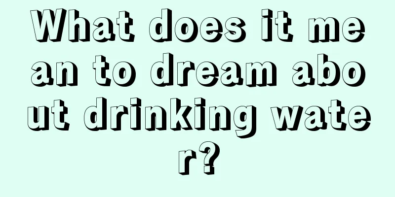 What does it mean to dream about drinking water?