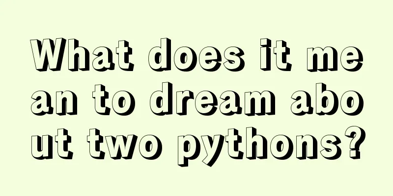 What does it mean to dream about two pythons?