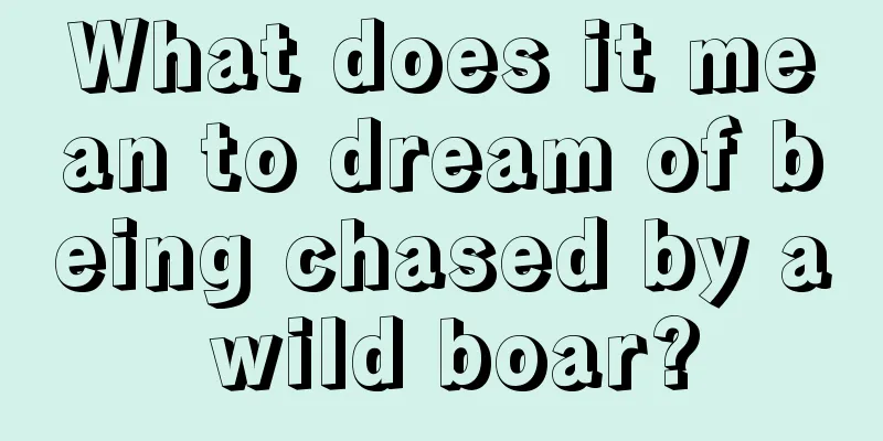 What does it mean to dream of being chased by a wild boar?