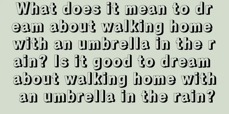 What does it mean to dream about walking home with an umbrella in the rain? Is it good to dream about walking home with an umbrella in the rain?