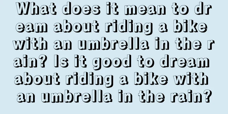 What does it mean to dream about riding a bike with an umbrella in the rain? Is it good to dream about riding a bike with an umbrella in the rain?