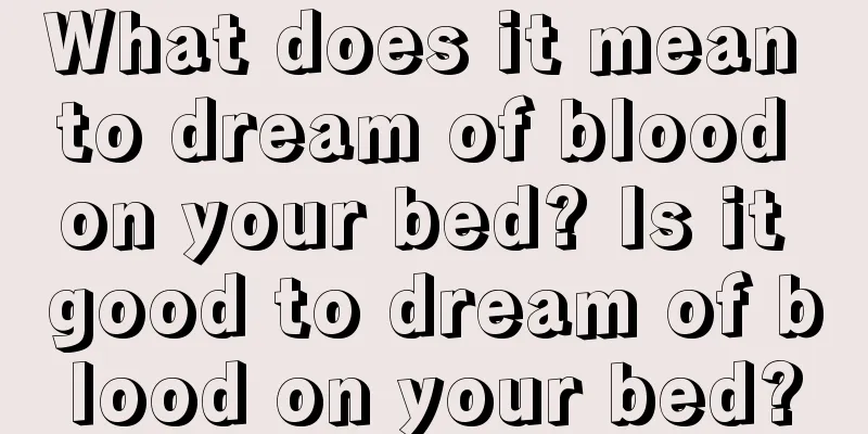 What does it mean to dream of blood on your bed? Is it good to dream of blood on your bed?