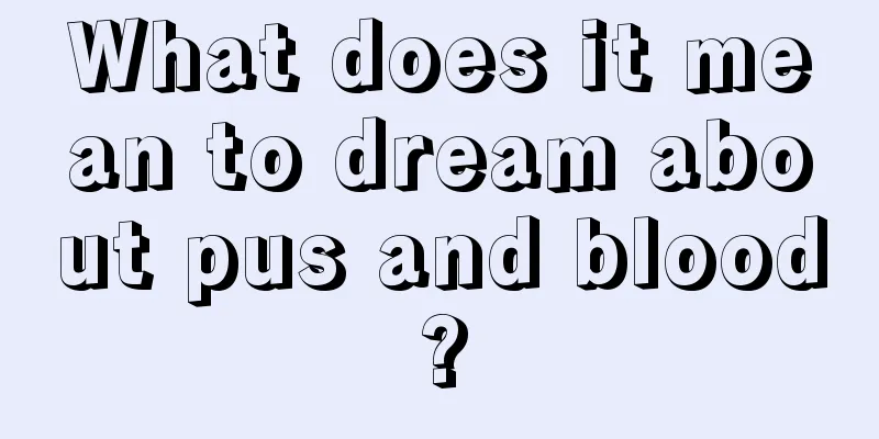 What does it mean to dream about pus and blood?