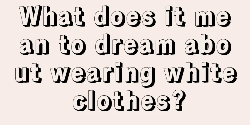 What does it mean to dream about wearing white clothes?