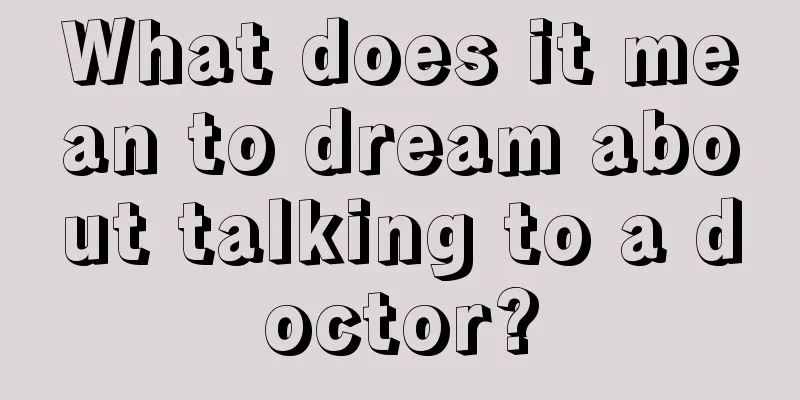 What does it mean to dream about talking to a doctor?