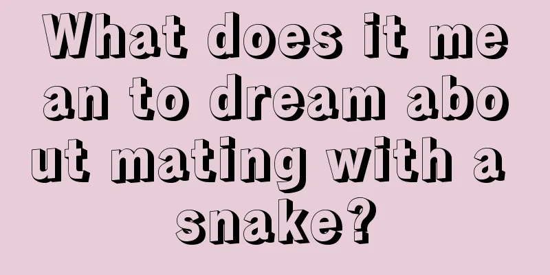 What does it mean to dream about mating with a snake?