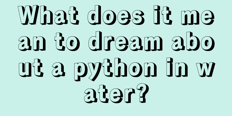 What does it mean to dream about a python in water?